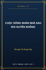 Cuộc Sống Nhàn Nhã Sau Khi Xuyên Không