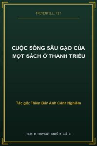 Cuộc Sống Sâu Gạo Của Mọt Sách Ở Thanh Triều