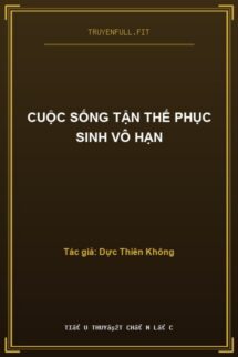 Cuộc Sống Tận Thế Phục Sinh Vô Hạn
