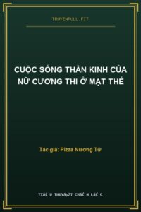 Cuộc Sống Thần Kinh Của Nữ Cương Thi Ở Mạt Thế