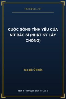 Cuộc Sống Tình Yêu Của Nữ Bác Sĩ (Nhật Ký Lấy Chồng)