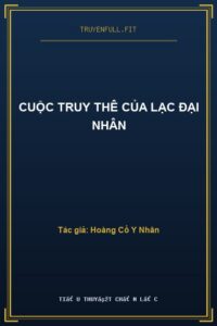 Cuộc Truy Thê Của Lạc Đại Nhân
