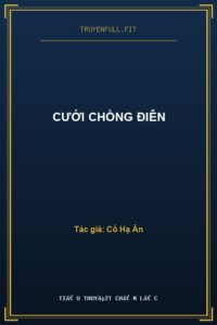 Cưới Chồng Điên