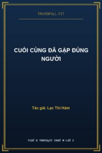 Cuối Cùng Đã Gặp Đúng Người