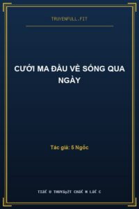 Cưới Ma Đầu Về Sống Qua Ngày