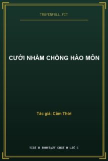 Cưới Nhầm Chồng Hào Môn