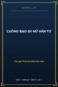 Cuồng Bạo Đi! Nữ Hán Tử