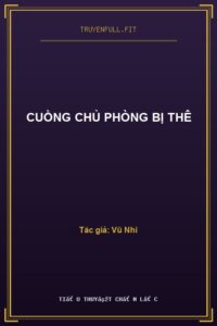 Cuồng Chủ Phòng Bị Thê