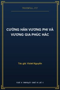 Cường Hãn Vương Phi Và Vương Gia Phúc Hắc
