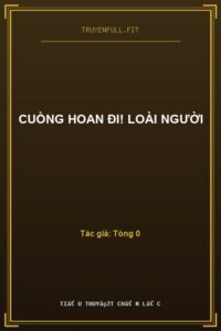 Cuồng Hoan Đi! Loài Người