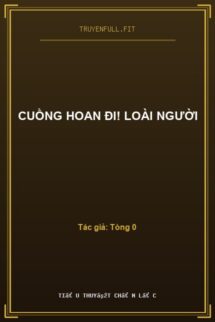 Cuồng Hoan Đi! Loài Người