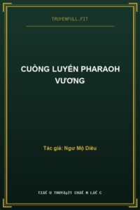 Cuồng Luyến Pharaoh Vương