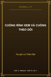 Cuồng Rình Xem Và Cuồng Theo Dõi