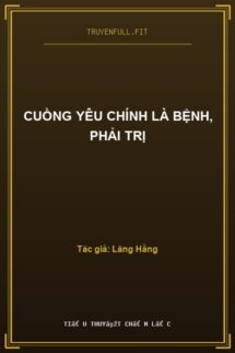 Cuồng Yêu Chính Là Bệnh, Phải Trị