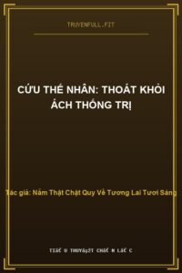 Cứu Thế Nhân: Thoát Khỏi Ách Thống Trị