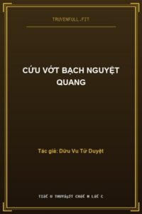 Cứu Vớt Bạch Nguyệt Quang