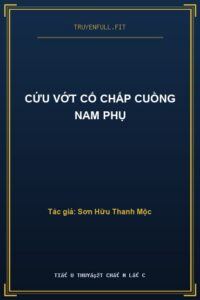 Cứu Vớt Cố Chấp Cuồng Nam Phụ