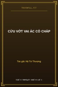Cứu Vớt Vai Ác Cố Chấp