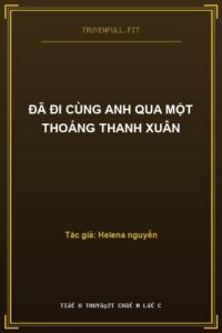 Đã Đi Cùng Anh Qua Một Thoáng Thanh Xuân