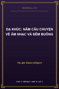 Dạ Khúc: Năm Câu Chuyện Về Âm Nhạc Và Đêm Buông
