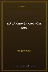 Đã Là Chuyện Của Hôm Qua