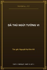 Dã Thú Ngửi Tường Vi