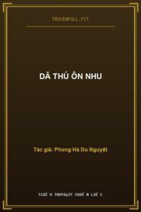 Dã Thú Ôn Nhu