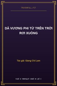 Dã Vương Phi Từ Trên Trời Rơi Xuống