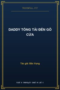 Daddy Tổng Tài Đến Gõ Cửa