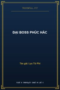 Đại Boss Phúc Hắc