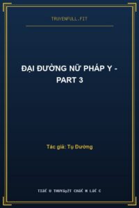 Đại Đường Nữ Pháp Y – Part 3