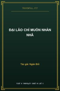 Đại Lão Chỉ Muốn Nhàn Nhã