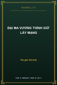 Đại Ma Vương Thỉnh Giữ Lấy Mạng