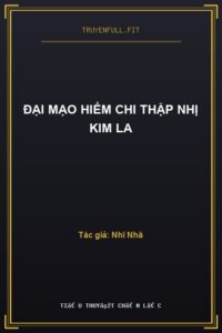 Đại Mạo Hiểm Chi Thập Nhị Kim La
