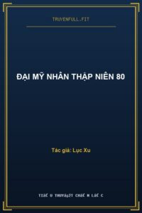Đại Mỹ Nhân Thập Niên 80