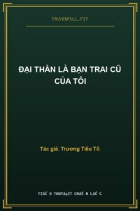 Đại Thần Là Bạn Trai Cũ Của Tôi