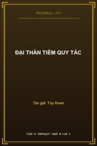 Đại Thần Tiềm Quy Tắc