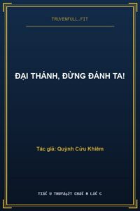 Đại Thánh, Đừng Đánh Ta!