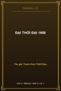 Đại Thời Đại 1958
