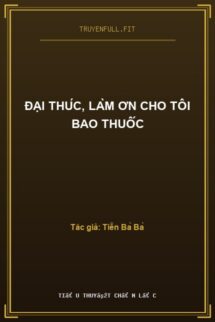 Đại Thúc, Làm Ơn Cho Tôi Bao Thuốc