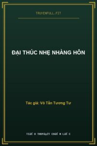 Đại Thúc Nhẹ Nhàng Hôn