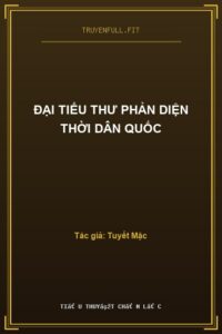 Đại Tiểu Thư Phản Diện Thời Dân Quốc