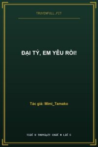 Đại Tỷ, Em Yêu Rồi!