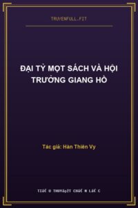 Đại Tỷ Mọt Sách Và Hội Trưởng Giang Hồ