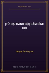 [Tứ Đại Danh Bộ] Đàm Đình Hội
