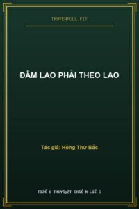 Đâm Lao Phải Theo Lao