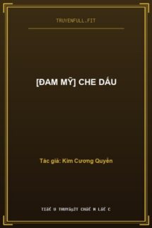 [Đam Mỹ] Che Dấu