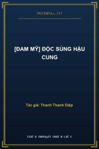 [Đam Mỹ] Độc Sủng Hậu Cung
