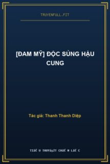 [Đam Mỹ] Độc Sủng Hậu Cung