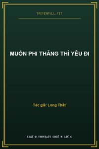 Muốn Phi Thăng Thì Yêu Đi